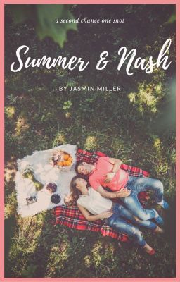 Summer & Nash (One Shot) [COMPLETED]