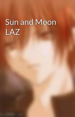Sun and Moon LAZ