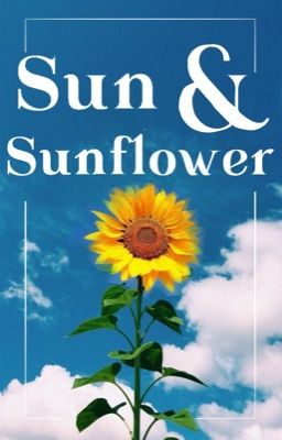 Sun & Sunflower 