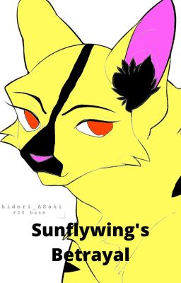 Sunflywing's Betrayal