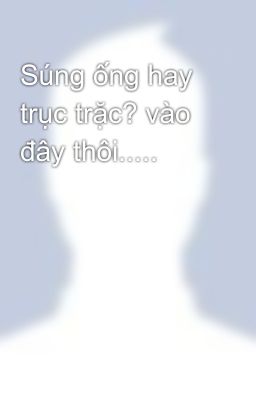 Súng ống hay trục trặc? vào đây thôi.....