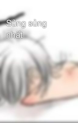 Sủng sủng nhất