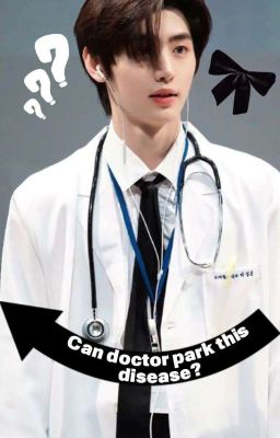 SungHoon | [HOÀN] Bác Sĩ Park Bệnh Này Chữa Được Không?