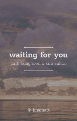 ⁰¹ | sunsun | waiting for you | ✓