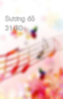 Sương đỏ 31-60