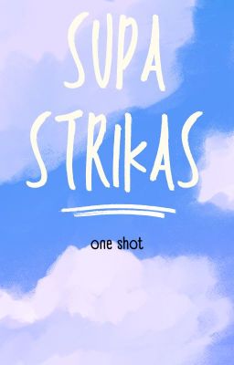 supa strikas oneshot