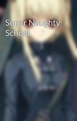 Super Naughty School