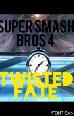 Super Smash Bros 4: Twisted Fate 3 (Book 3)