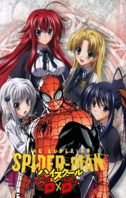 Superior Spider-Man X High School DxD: Rise of the Superior Demon (Finalizado)