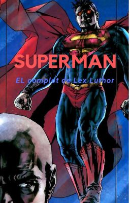 Superman: El complot de Lex Luthor.