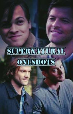 Supernatural Oneshots