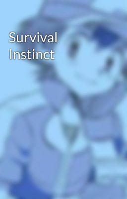 Survival Instinct