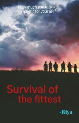 Survival of the fittest