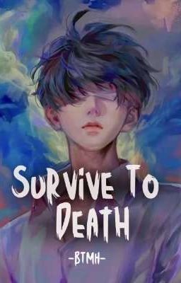 Survive To Death