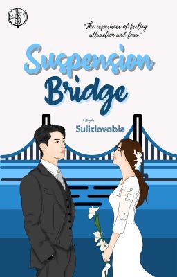 Suspension Bridge (Only 7 Chapters Left)