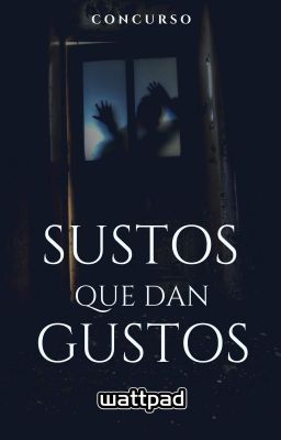 Sustos que dan gustos [CONCURSO] [CERRADO]