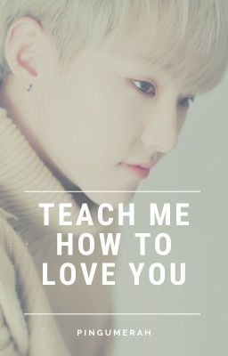 [SVT FF Series] Teach Me How to Love You