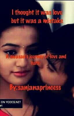 Swasan - I thought it was love but it was a mistake (Under Editing) 