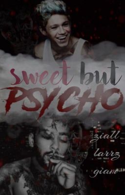 Sweet but Psycho • ziall ✓