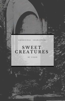 SWEET CREATURES | Original Characters