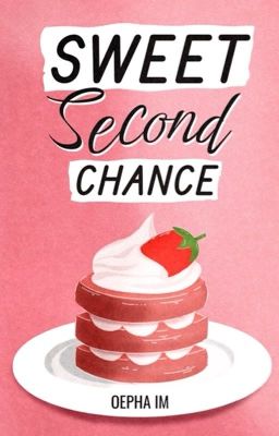 Sweet Second Chance [END]