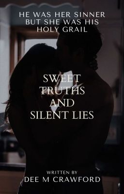 Sweet Truths & Silent Lies ✔️