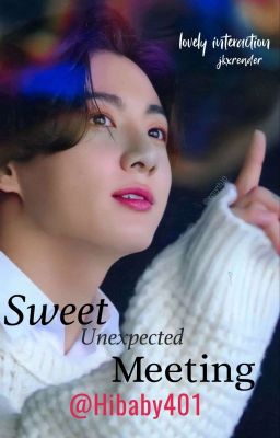 Sweet Unexpected Meeting |JK