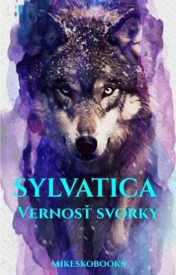 SYLVATICA ~ Vernosť svorky 