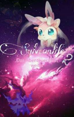 Sylveonlife 2~ Das Abenteuer geht weiter 