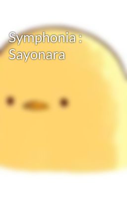 Symphonia : Sayonara