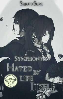 Symphonya : Hated by Life Itself