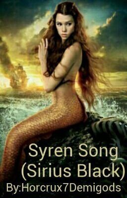 Syren Song (Sirius Black)