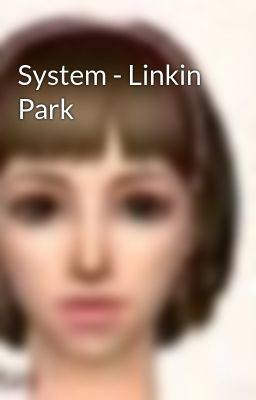 System - Linkin Park
