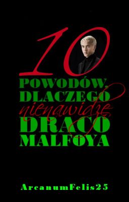 [T] [M] Dziesięć powodów, dlaczego nienawidzę Draco Malfoya