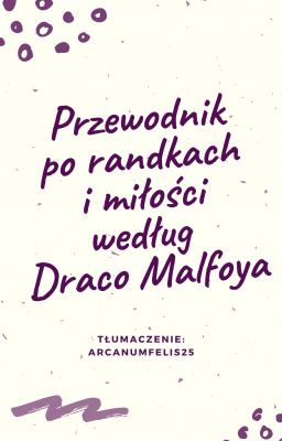 [T] Przewodnik po randkach i miłości według Draco Malfoya