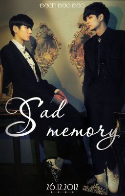 [T] Sad memory [Oneshot|JRen]
