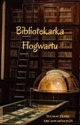 [T][Z] Bibliotekarka Hogwartu