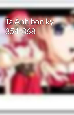 Ta Anh bon ky 354-368