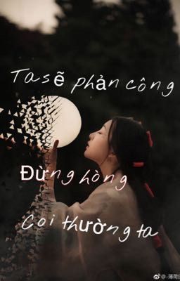 Ta sẽ phản công! Đừng hòng coi thường ta