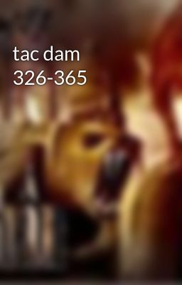 tac dam 326-365