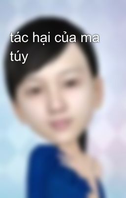 tác hại của ma túy