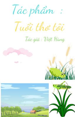 tác phẩm :Tuổi thơ tôi