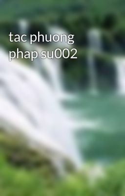 tac phuong phap su002
