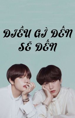 [Taegi] Điều gì đến sẽ đến