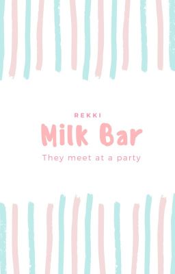 [TaeGi] Milk Bar