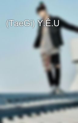 (TaeGi) Y.Ê.U