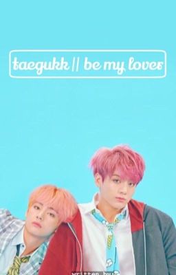 taegukk || be my lover