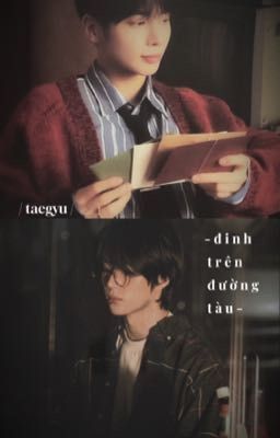 ||taegyu|| đinh trên đường tàu.