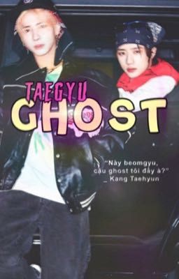 Taegyu || GHOST