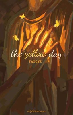 taegyu| the yellow day